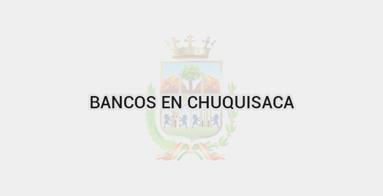Bancos en Chuquisaca